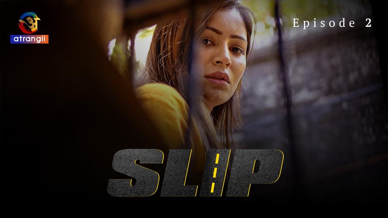 Slip | Season 01 | Episode 02